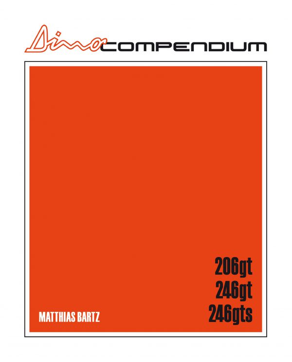 2011 'Dino Compendium' book - Ferrari Dino 206 GT / 246 GT / 246 GTS - hardcover